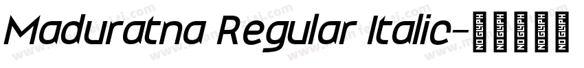 Maduratna Regular Italic字体转换